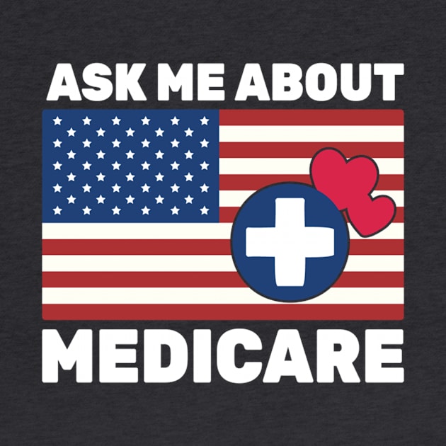 Ask Me About Medicare Health Insurance Sales Agent usa Flag by ANbesClothing